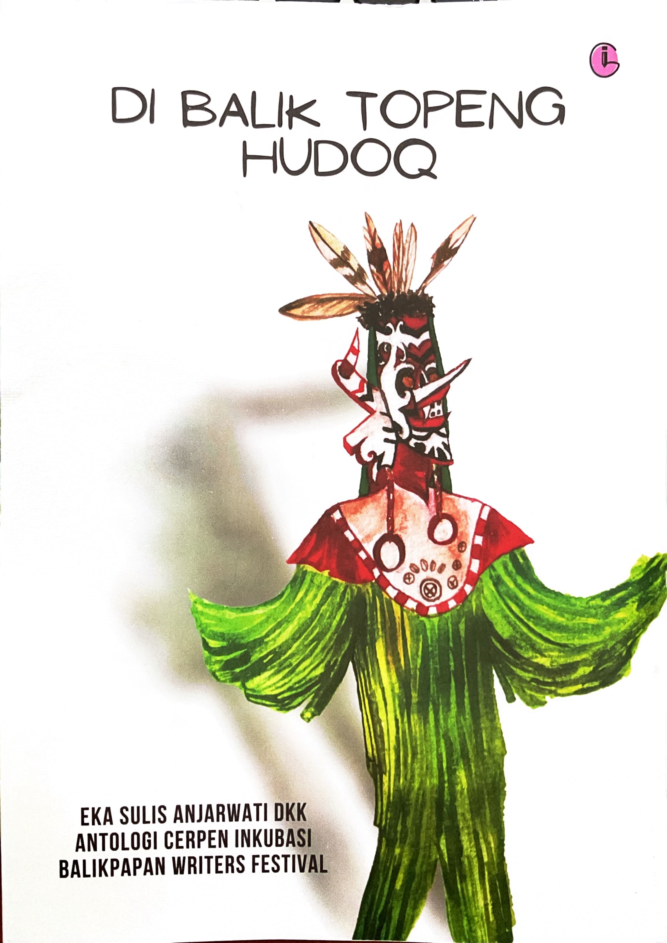 DI BALIK TOPENG HUDOQ